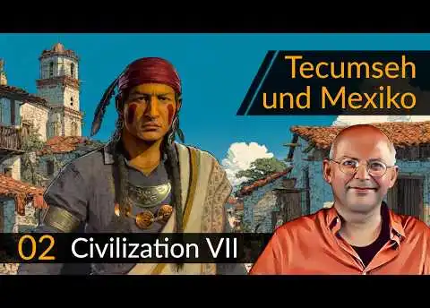Civilization 7: Tecumseh + Mexiko (02) | #CIV7 #OneMoreTurn #Deutsch