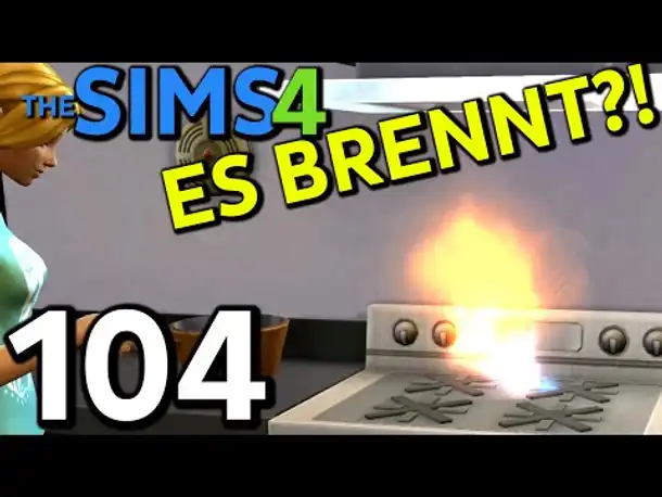 Sims 4 Deutsch #104 Es brennt?! (Let's Play The Sims 4 German Gameplay Die Sims 4)