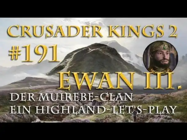 Let's Play Crusader Kings 2 – Der Muirebe-Clan #191: Wütende Bauern (Rollenspiel/deutsch)