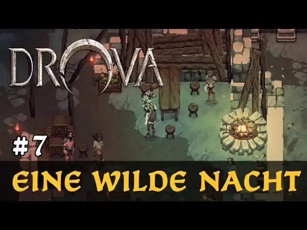 #7: Eine wilde Nacht ✦ Let's Play Drova (Blind / Long-, Slow- & Roleplay)