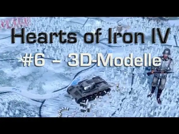 Wie wird Hearts of Iron 4? - Teil 6: Die 3D-Modelle (deutsch)