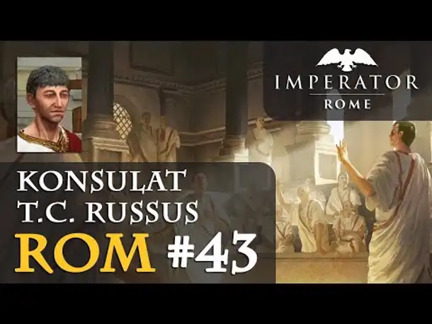 Let's Play Imperator: Rome - Rom #43: Der Held der Legio Italica (Hausregeln / Rollenspiel)