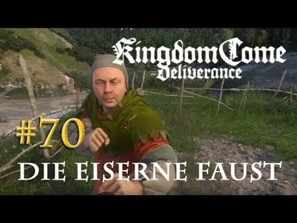 Let's Play Kingdom Come Deliverance #70: Die eiserne Faust (Tag 41 / deutsch)