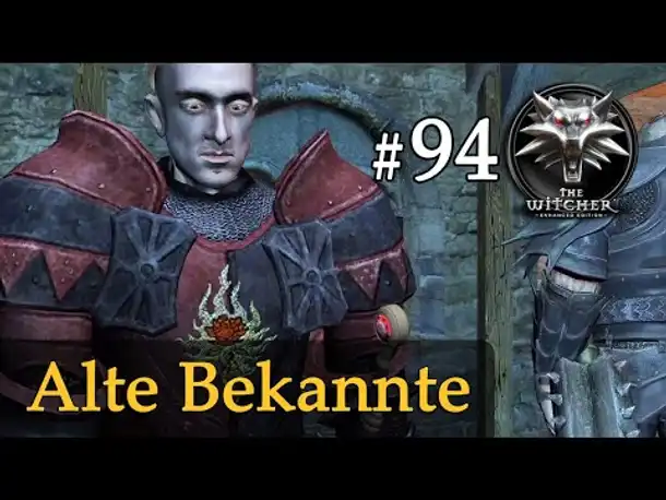 Let's Play The Witcher 1 #94: Alte Bekannte (Modded / Schwer)