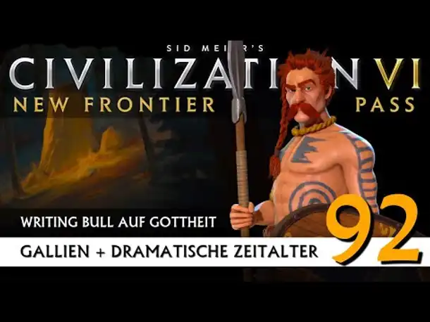 Let's Play Civilization 6: Gallien | Dramatische Zeitalter | Gottheit (92) [Deutsch]