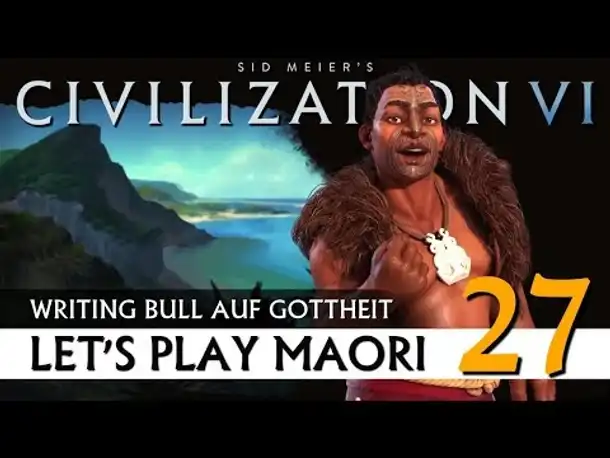 Let's Play Civilization VI: Maori auf Gottheit (27) | Gathering Storm [Deutsch]