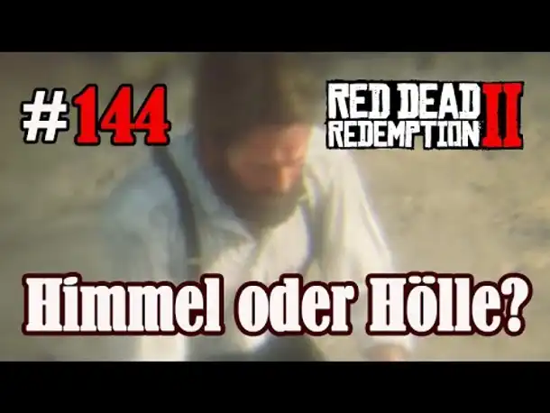 Let's Play Red Dead Redemption 2 #144: Himmel oder Hölle [Story] (Slow-, Long- & Roleplay)