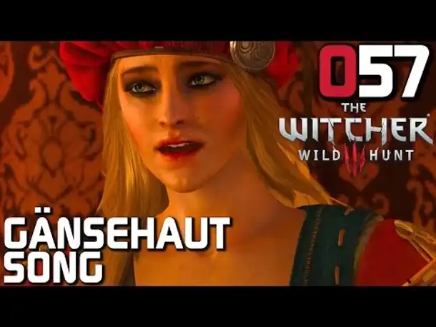 The Witcher 3 Gameplay German #057 Gänsehaut Song | Deutsch | Let's Play