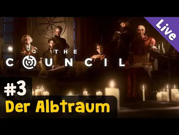 #3: Der Albtraum ✦ Let's Play The Council ✦ Livestreamaufzeichnung