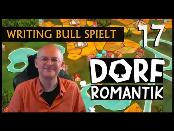 Writing Bull spielt Dorfromantik (17) [Deutsch]
