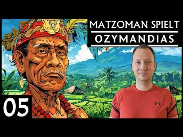 Matzoman spielt OZYMANDIAS | Kutai (05) [Deutsch]