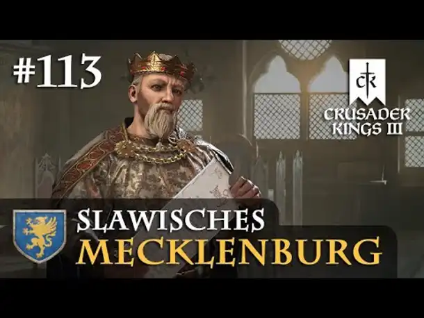Let's Play Crusader Kings 3 #113: Soft Power (Slawisches Mecklenburg/ Rollenspiel)