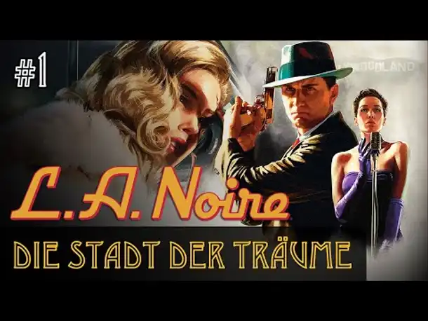 #1: Die Stadt der Träume ✦ Let's Play L.A.Noire ✦ Slow-, Long- & Roleplay (Blind)