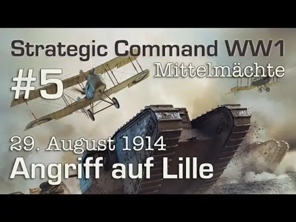 Let's Play Strategic Command WW1 #5: Angriff auf Lille - 29.8.1914 (Mittelmächte)