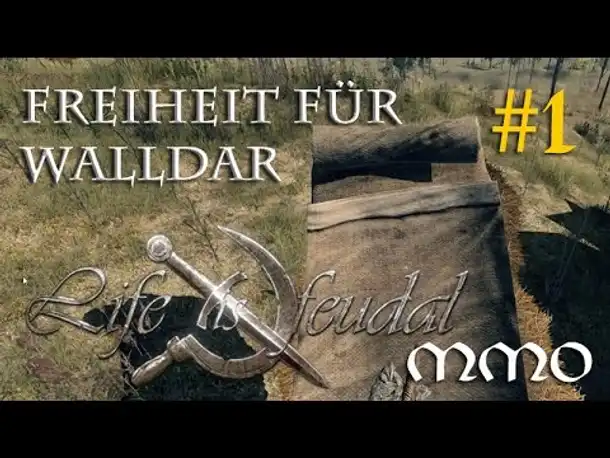 Let's Play Life is feudal MMO #1: Freiheit für Walldar  (Closed Beta / gameplay / deutsch)