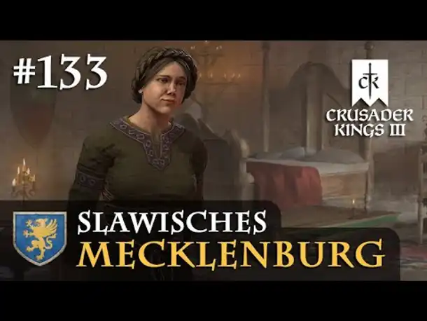 Let's Play Crusader Kings 3 #133: Die schöne Ärztin (Slawisches Mecklenburg/Rollenspiel)