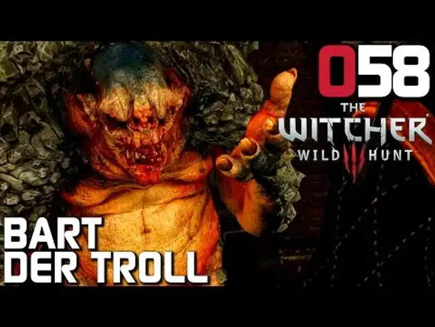The Witcher 3 Gameplay German #058 Bart der Troll | Deutsch | Let's Play