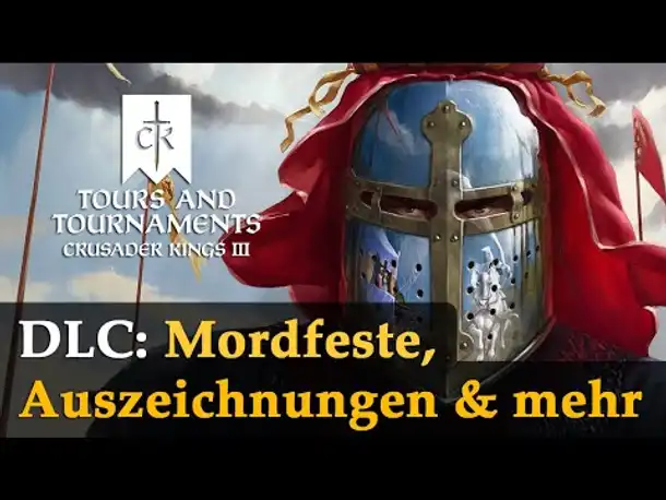 Tours and Tournaments (DLC): Ritter-Auszeichnungen, Mordfeste & mehr (Crusader Kings 3  / Tutorial)