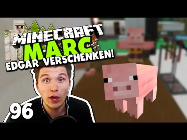 Minecraft MARC #96 ✪ WIR VERSCHENKEN EDGAR!