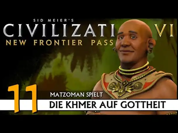 CIVILIZATION VI: Khmer (11) | Matzoman auf Gottheit [Deutsch]