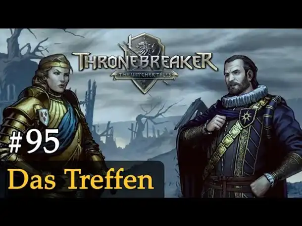 #95: Das Treffen ✦ Let's Play Thronebreaker (Blind / Schwer / Deutsch)