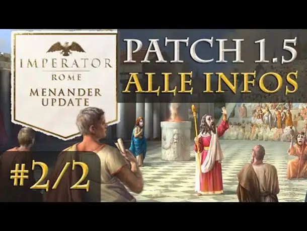 Imperator Rome Patch 1.5 Menander im Überblick: Rebellionen, Senat & Epirus Content Pack (Tutorial)