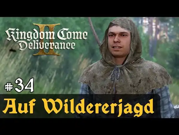 #34: Auf Wildererjagd ✦ Let's Play Kingdom Come Deliverance 2 (Slow-, Long- & Roleplay / Blind)
