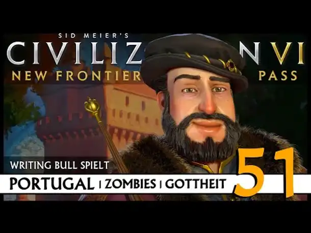 Let's Play Civilization VI: Portugal auf Gottheit (51) | Zombies [Deutsch]
