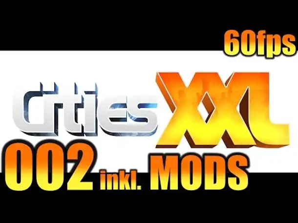 Let's Play Cities XXL #002 Mod / Mods und mehr (Deutsch German Gameplay)