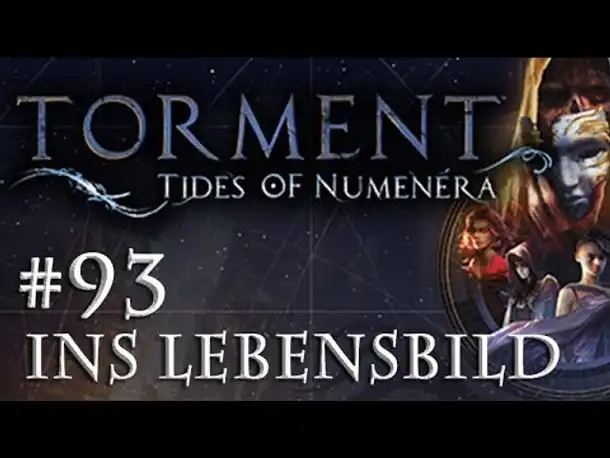 Let's Play Torment: Tides of Numenera #93 – Ins Lebensbild (Blind / Deutsch / Roleplay)