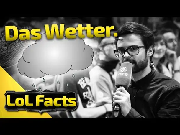 LoL Facts | Das Wetter | 37