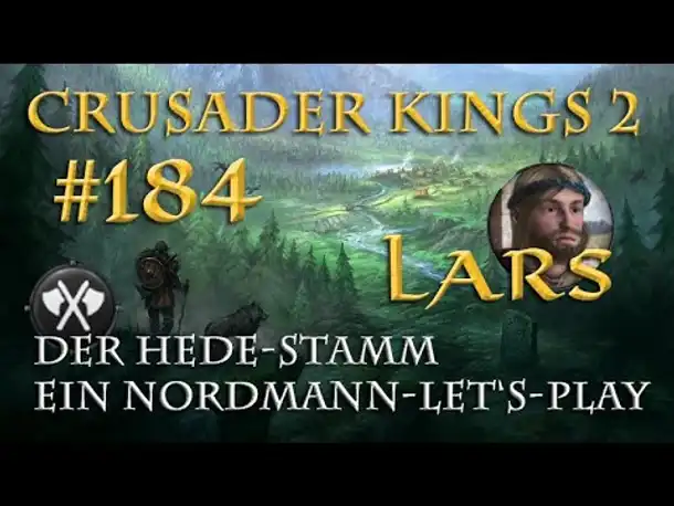 Let's Play Crusader Kings 2 – Der Hede-Stamm #184: Lars im Zorn (Rollenspiel/deutsch)