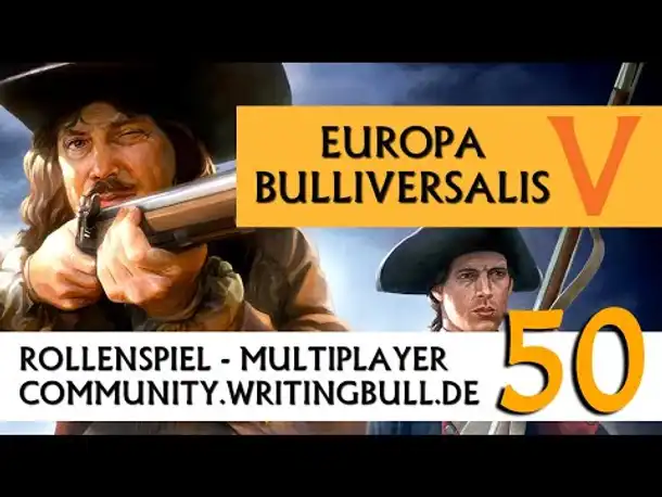 Europa Universalis IV: MP-Event "Bulliversalis V" (50) [deutsch]