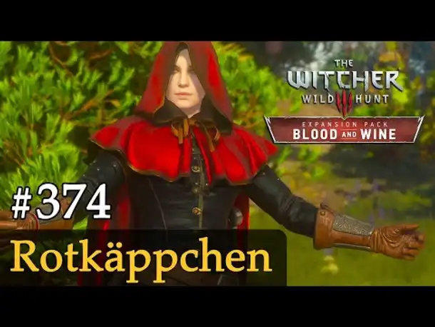 #374: Rotkäppchen ✦ Let's Play The Witcher 3 ✦ Blood and Wine (Slow-, Long- & Roleplay)