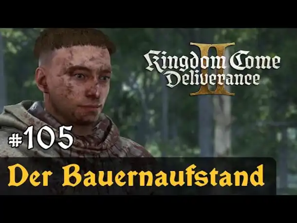 #105: Der Bauernaufstand ✦ Let's Play Kingdom Come Deliverance 2 (Slow-, Long- & Roleplay) / Blind