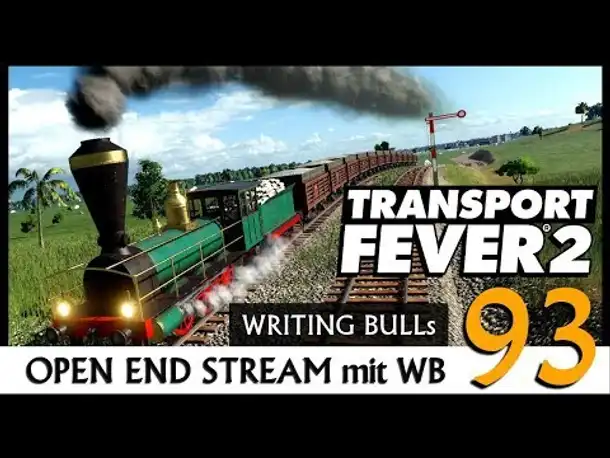 Transport Fever 2: Open End mit WB (93) [Deutsch]