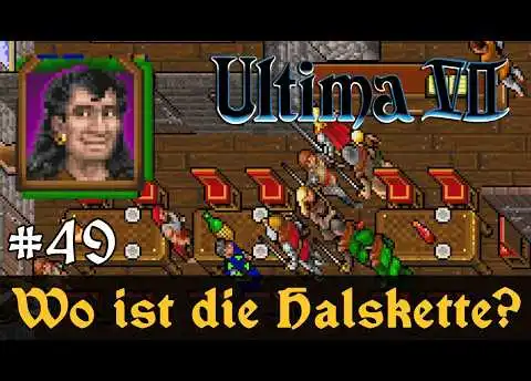 #49: Wo ist die Halskette? ✦ Let's Play Ultima VII - The Black Gate ✦ Slow-, Long- & Roleplay