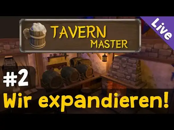 #2: Wir expandieren! ✦ Tavern Master (Livestream-Aufzeichnung)