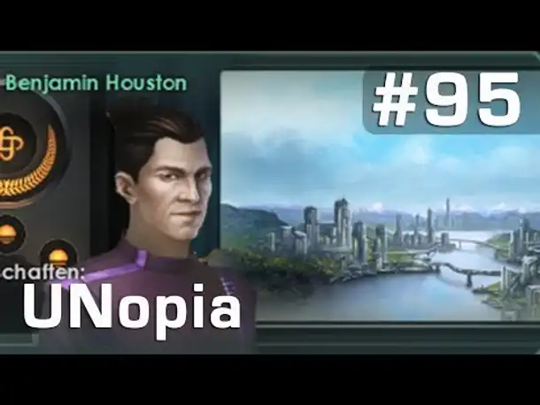 Let's Play Stellaris UNopia #95: Hinter den Linien ► Benjamin Houston (deutsch / Roleplay)