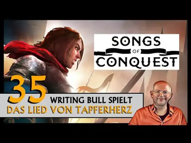SONGS OF CONQUEST: Das Lied von Tapferherz (35) [Deutsch]