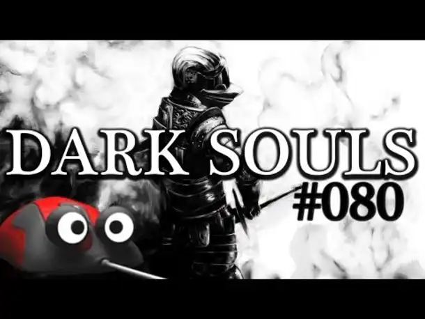 DARK SOULS #080 ★ Boss: Riesen Schmetterling ★ Let's Play Dark Souls (Gameplay Deutsch)