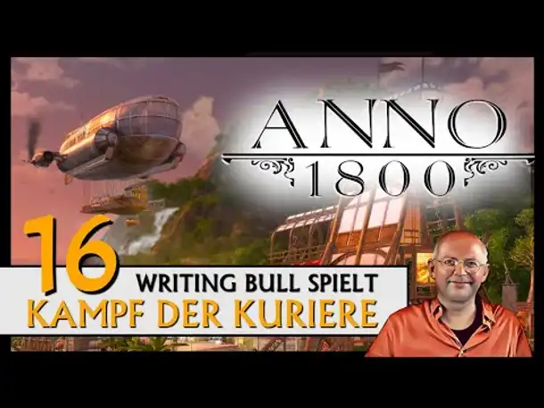 ANNO 1800: Kampf der Kuriere | Szenario (16) [Deutsch]