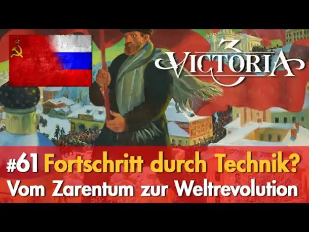 #61: Fortschritt durch Technik? ✦ Let's Play Victoria 3 ✦ Vom Zarentum zur Weltrevolution