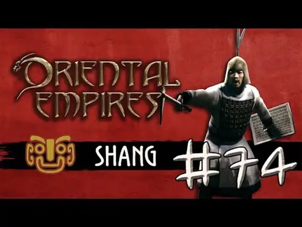Let's Play Oriental Empires - Shang #74: Der Reitersturm (deutsch / schwer)
