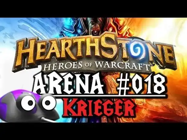 Let's Play HEARTHSTONE: HEROES OF WARCRAFT Arena #018 Krieger (German Gameplay Deutsch)