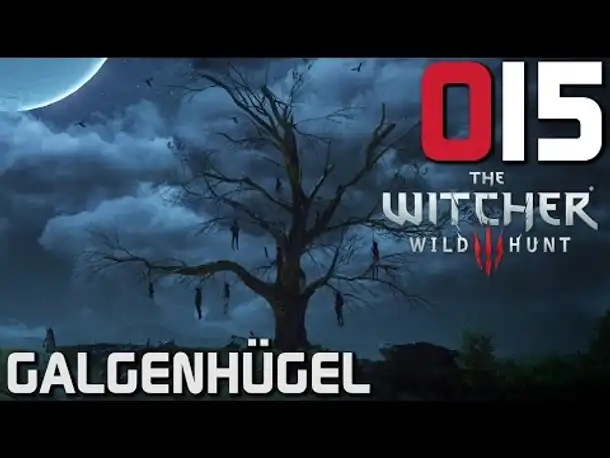 The Witcher 3 Gameplay German #015 Galgenhügel | Deutsch | Let's Play