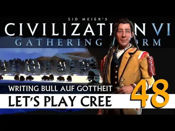Let's Play Civilization VI: Cree auf Gottheit (48) | Gathering Storm [Deutsch]