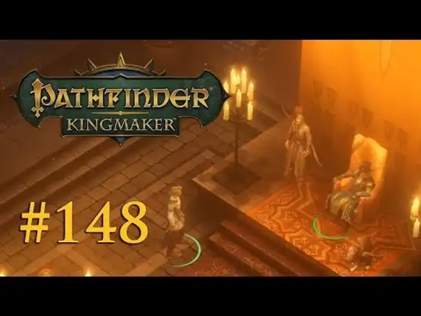 Let's Play Pathfinder: Kingmaker #148 – Die Ereignisse überschlagen sich (Blind / Deutsch)
