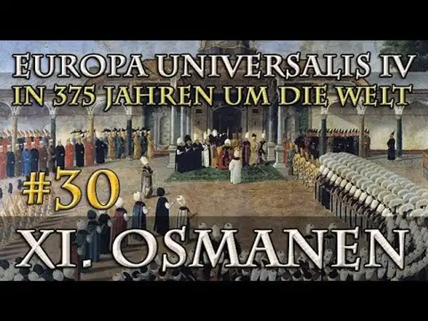 Let's Play Europa Universalis 4 – XI. Die Osmanen #30: Die Verteidigung von Wien (In 375 Jahren...)