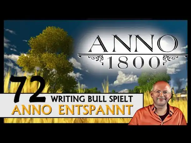 ANNO 1800: Anno entspannt (72) [Deutsch]